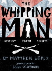 The Whipping Man art and photos.