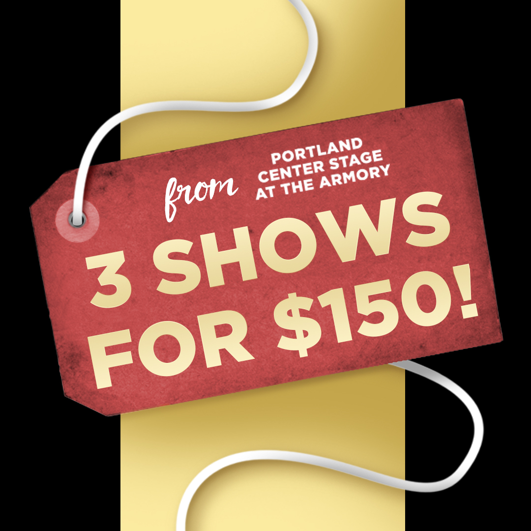 Graphic illustration of a gift box with a wide ribbon and a tag that reads "3 Shows for $150 from Portland Center Stage."
