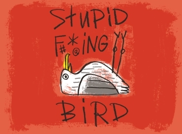 Stupid F***ing Bird